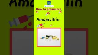 Amoxicillin I How to pronounce Amoxicillin I Uses of Amoxicillin shorts [upl. by Nujra665]