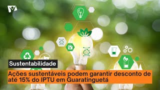 Prefeitura abre cadastro para “IPTU verde” em Guaratinguetá [upl. by Lorusso]