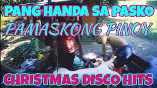 PAMASKONG PINOY  Christmas Disco Hits [upl. by Nemzaj]