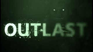 OUTLAST 1 [upl. by Ylrae630]