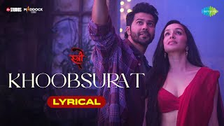 Khoobsurat  Lyrical   Stree 2  Varun Dhawan  Shraddha Kapoor  Rajkummar Rao  Vishal Mishra [upl. by Combe]