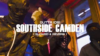 Gutta OS  Southside Camden  Slowed amp Reverb [upl. by Epillihp]