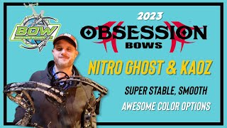 2023 BOWS OBSESSION  NITRO GHOST amp KAOZ [upl. by Laohcin]