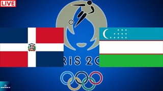 2024 PARIS OLYMPICS Dominican Republic vs Uzbekistan MENS SOCCER LIVE GAME CAST amp CHAT [upl. by Hindu420]