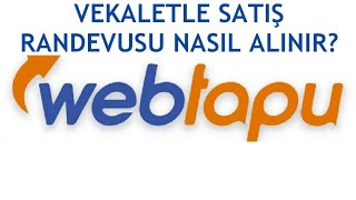 Web Tapu Vekaletle Satış Randevusu Alma [upl. by Anesusa]