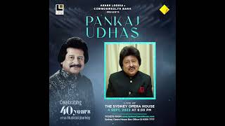 Pankaj Udhas Live  Sydney Opera House 4 SEPT 2022 [upl. by Hastings]