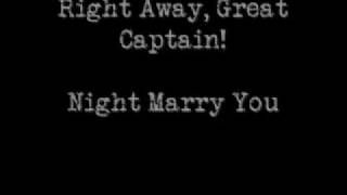 Night Marry You  Right Away Great Captain [upl. by Resee]