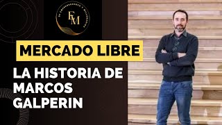 Cómo Mercado Libre cambió el comercio en Latinoamérica la historia de Marcos Galperin [upl. by Whitnell]