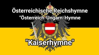 quotKaiserhymnequot  National Anthem of Austrian Empire AustriaHungary 1804  1914 [upl. by Dame427]