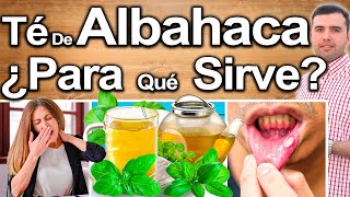 TÉ DE ALBAHACA EN AYUNAS  ¿Para Qué Sirve  Beneficios De La Albahaca Para Tu Salud Y Belleza [upl. by Bolger]