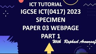 ICT IGCSE 2023 SPECIMEN PAPER 03 WEBPAGE PART 1 [upl. by Anrehs]