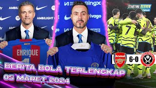 WAOW Chelsea REKRUT De Zerbi 😱 Barca Pulangkan Enrique 🤔 Arsenal PESTA GOL  Berita Bola [upl. by Eetsirhc]