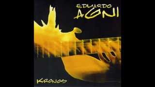 KRONOS  Eduardo Agni  CD completo  FULL ALBUM [upl. by Stovall]