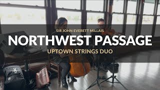 Northwest Passage by Stan Rogers  Uptown Strings Toronto String Duo [upl. by Stanfield]