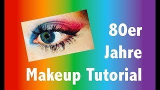 80er Jahre Makeup Tutorial Rainbow look  JanaXup [upl. by Comptom]