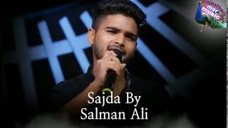 Sajda  Salman Ali songs Indian idol season 10 [upl. by Terryn]