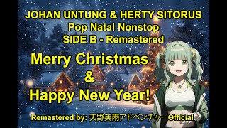 JOHAN UNTUNG Ft HERTY SITORUS  POP NATAL NONSTOP quotSIDE Bquot REMASTERED [upl. by Airt713]