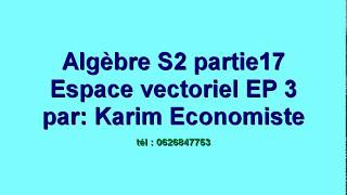 Algèbre S2 partie 17 quot Espace vectoriel EP 3 quot [upl. by Higley]