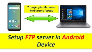 Setup FTP server on android device  Transfer files between mobile and laptop  wifi ftp Server [upl. by Uno]