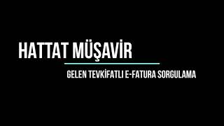 Hattat Müşavir  Gelen Tevkifatlı EFatura Sorgulama [upl. by Anitsrihc]