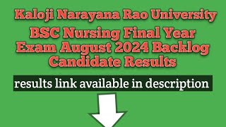 Kaloji Narayana Rao University BSC Nursing Final Year Exam August 2024 Backlog Candidate Results [upl. by Oahc]