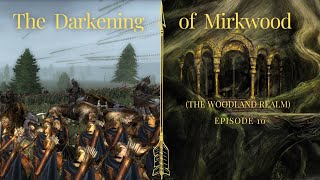 The Darkening of Mirkwood Ep 10 PreRecorded [upl. by Ahsin]