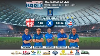 AO VIVO  CRB X BAHIA  COPA DO NORDESTE 2024 [upl. by Suivatco832]