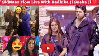 10 AUG SidNaaz Flow Live With Radhika Ji Sneha Ji ❤️  Being Aman SidNaaz Fans Live [upl. by Zannini]