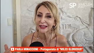 quotMiles Gloriosusquot Paola Minaccioni invita tutti al Teatro Greco [upl. by Aysan621]