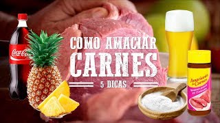 5 DICAS DE COMO AMACIAR CARNES I Churrasqueadas [upl. by Noslien]