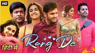 Rang De Full Movie In Hindi Dubbed  Nithiin  Keerthy Suresh  Review amp Facts HD [upl. by Derdlim36]