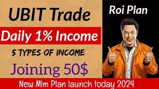 UBIT Trade Full Business Plan 2024  NEW Mlm Plan launch today 2024  NEW Roi Plan Lunching Today [upl. by Onidranreb]