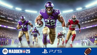 Vikings vs 49ers Madden NFL 25  PS5 4K Gameplay Showdown [upl. by Longan246]