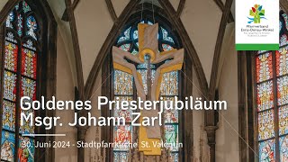 2024 Goldenes Priesterjubiläum Msgr Johann Zarl  Stadtpfarrkirche St Valentin [upl. by Aniuqaoj]