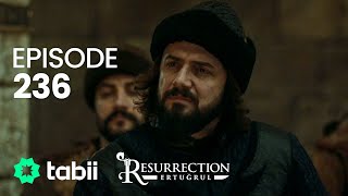 Resurrection Ertuğrul  Episode 236 [upl. by Ybot709]