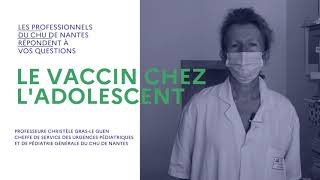 Le vaccin chez ladolescent  vos questions posées au Pr Gras Le Guen [upl. by Aneekat]