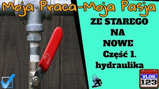 Ze starego na nowe Część 1 Hydraulika 🛠 [upl. by Truscott]