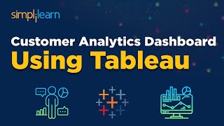 Customer Analytics Dashboard Using Tableau  Tableau Projects For Beginners  Simplilearn [upl. by Checani]