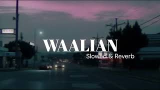 WAALIAN Slowed amp Reverb  By LofiBASS [upl. by Plath]