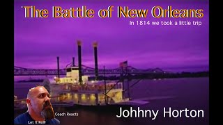 Coach Reacts Johnny Horton quotBattle of New Orleansquot In 1814 we took a little trip NOLA [upl. by Ybba]