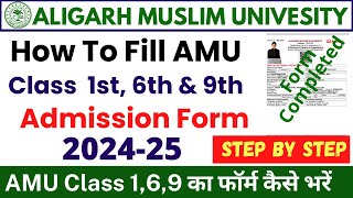 How to Fill AMU Class 9 Admission Form 2024  AMU Class 1st 6th 9th Admission Form Fill Up 202425 [upl. by Eillod916]