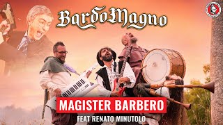 BardoMagno  Magister Barbero ft RenatoMinutoloComedy [upl. by Stanzel]