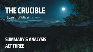 The Crucible  Summary amp Analysis Act Three [upl. by Adnah]