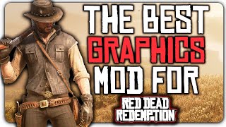 The BEST Graphics Mods For RDR1 Right Now  Red Dead Redemption Best Graphics Mod [upl. by Daisi]