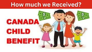 Canada Child Benefit CCB  How Much Are We Receiving Canada child baby [upl. by Lyram68]