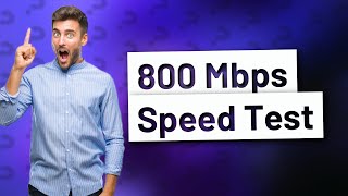 Is 800 Mbps fast internet [upl. by Fawcett]