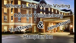 Where to Stay While Visiting Colonial Williamsburg Jamestown or Yorktown Virginia [upl. by Akeem764]