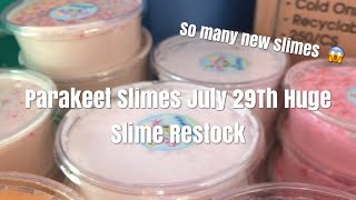 SO MANY NEW SLIMESPARAKEETSLIMES JULY 29TH RESTOCK VIDEO [upl. by Asilehc]