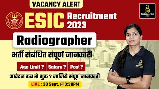 ESIC Radiographer Recruitment 2023  ESIC Paramedical Recruitment 2023  ESIC Junior Radiographer [upl. by Rhyne764]