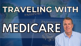 Dont Get Caught Without Medicare Coverage On Your Next Trip [upl. by Sweatt]